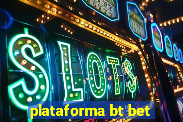 plataforma bt bet